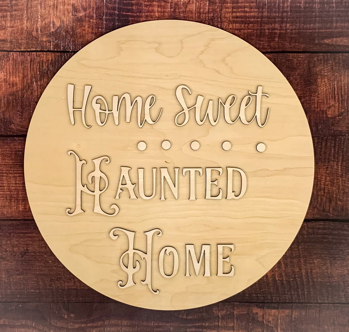 Home Sweet Haunted Home Door Hanger