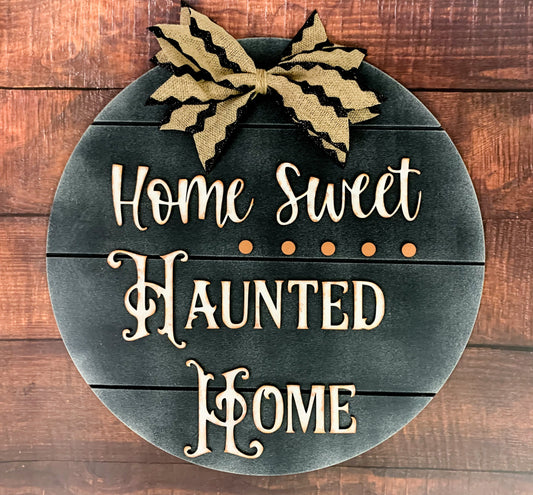 Home Sweet Haunted Home Door Hanger