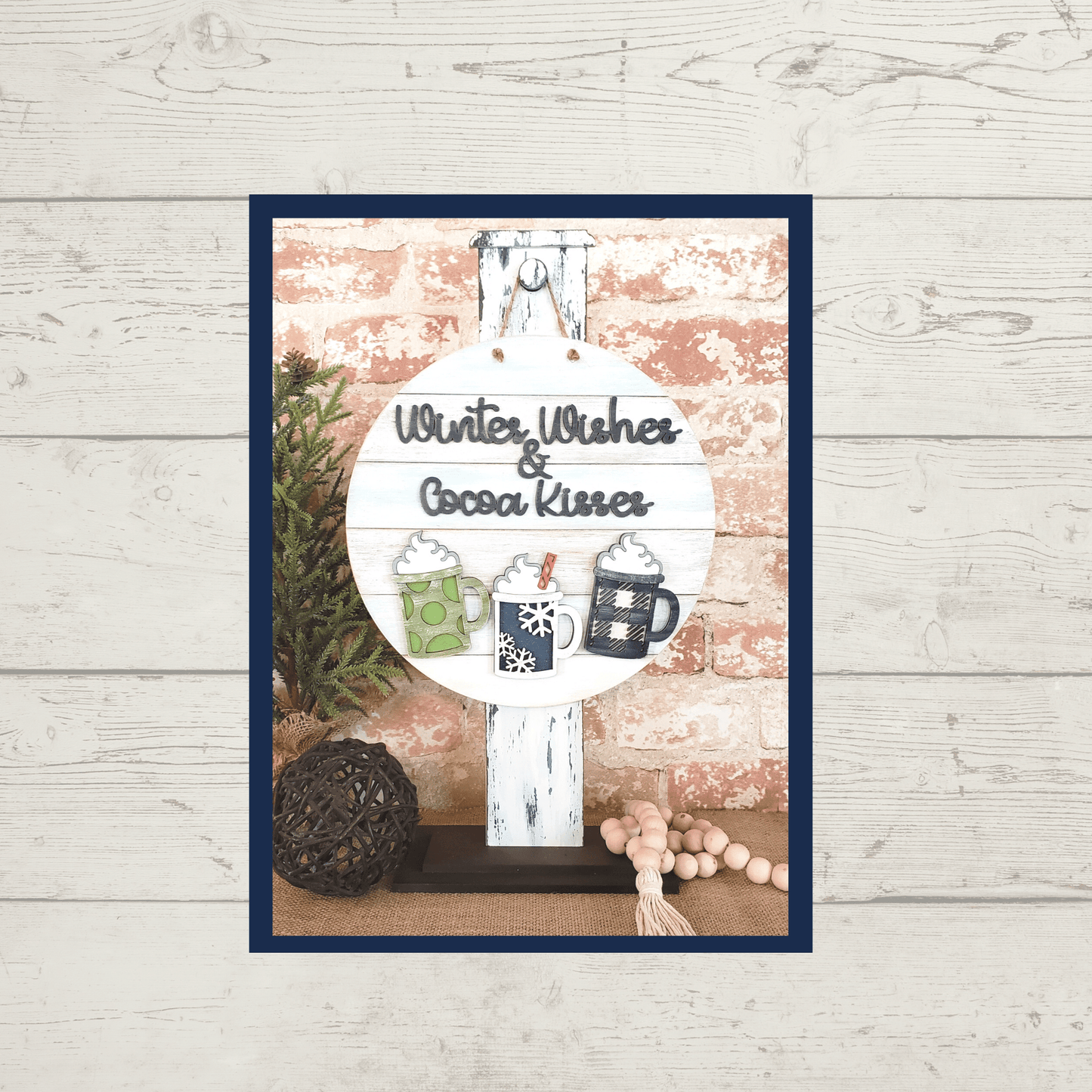 Julie Did It Winter Wishes Cocoa Kisses Sign