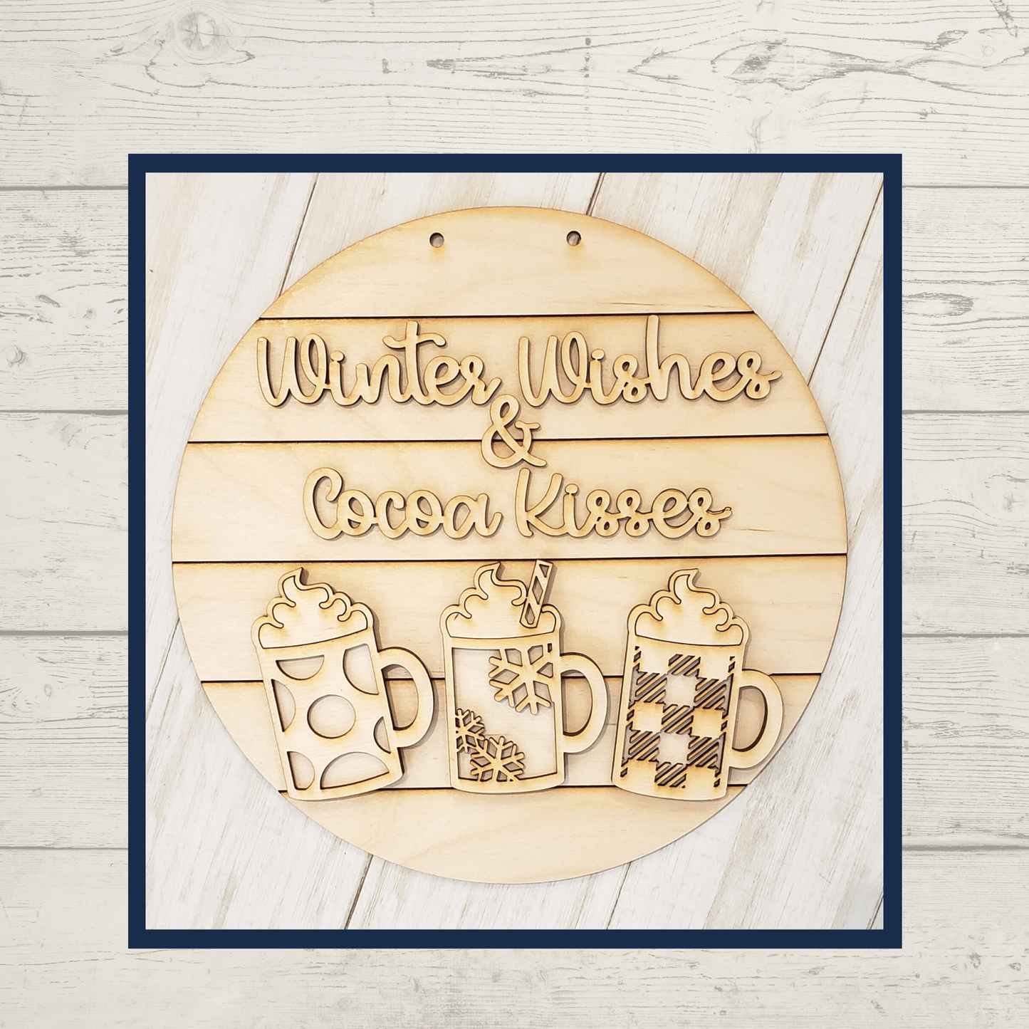 Julie Did It Winter Wishes Cocoa Kisses Sign